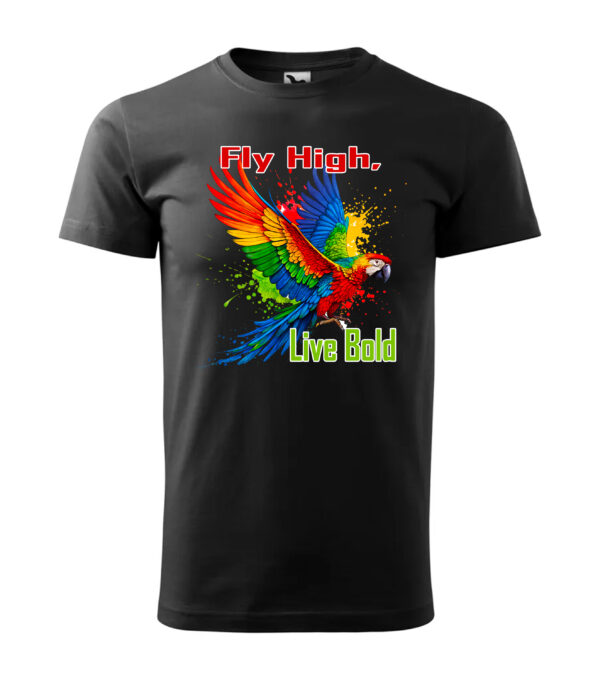 "Fly High, Live Bold" T-Shirt featuring a vibrant parrot design on a black shirt.