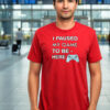 "I Paused My Game to Be Here" – Fun Design for Gamers / T-Shirt or Hoodie – Image 2