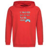 "I Paused My Game to Be Here" – Fun Design for Gamers / T-Shirt or Hoodie – Image 9