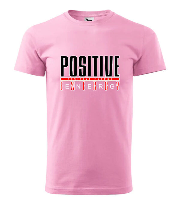 A pink T-shirt featuring the bold "Positive Energy" design in striking text.