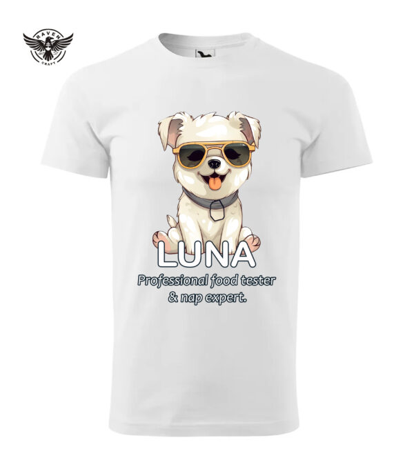 A white T-shirt featuring a cute illustrated dog wearing sunglasses with the text "Luna – Professional Food Tester & Nap Expert."