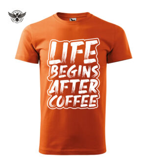 A stylish orange T-shirt with the bold phrase "Life Begins After Coffee" in white distressed font.