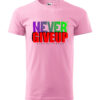 T-Shirt or Hoodie "Never Give Up – Stay Strong" – Motivational Activewear - Image 5