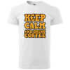 A white T-shirt with bold text "Keep Calm and Drink Coffee" in orange and black.