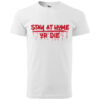 "Stay at Home or Die" T-Shirt & Hoodie – Bold Horror-Inspired Statement – Bild 3