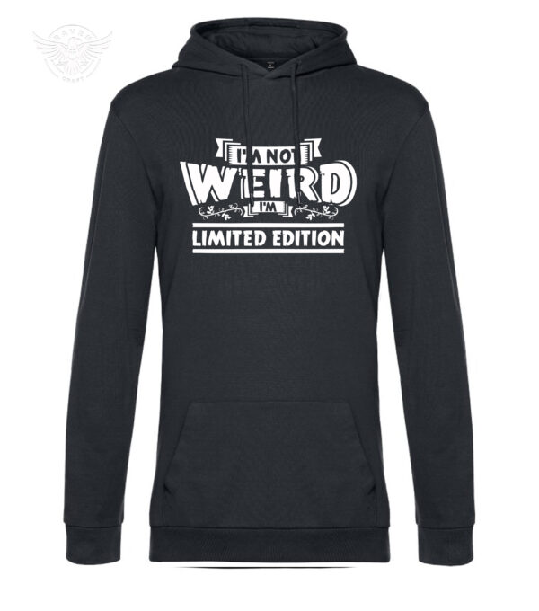 "I'm Not Weird, I'm Limited Edition" – Funny T-Shirt & Hoodie - obrazek 17