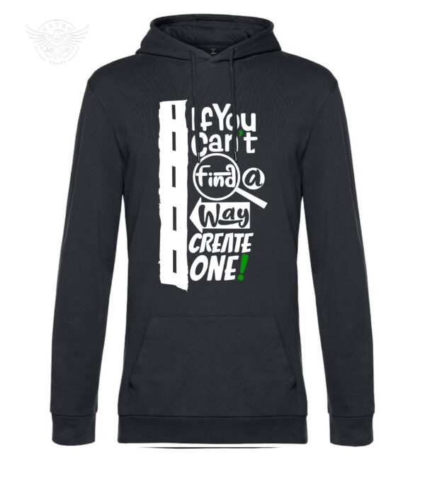 "If You Can't Find a Way, Create One!" Motivational T-Shirt & Hoodie – Bild 16