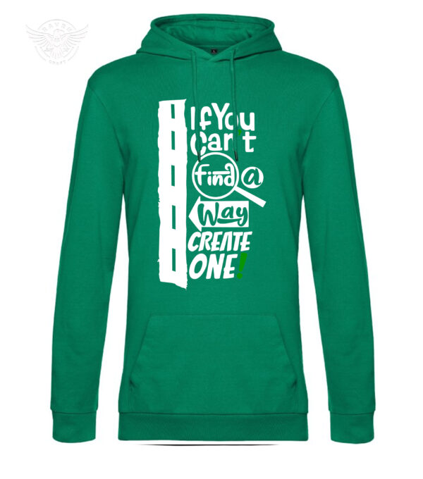 "If You Can't Find a Way, Create One!" Motivational T-Shirt & Hoodie - Image 14