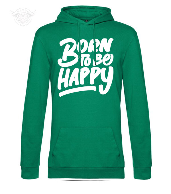 Inspirational Printed T-shirt & Hoodie "Born to Be Happy" - Image 14