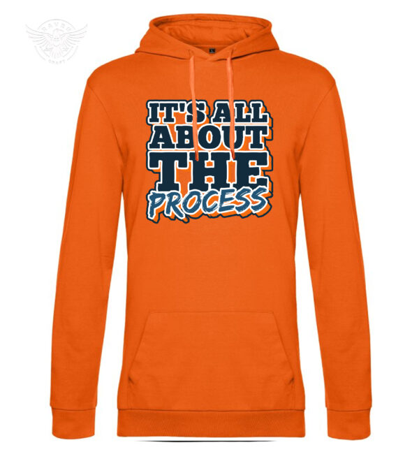 T-Shirt or Hoodie "It's All About The Process" – Inspirational Apparel - Image 13