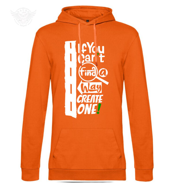 "If You Can't Find a Way, Create One!" Motivational T-Shirt & Hoodie – Bild 13