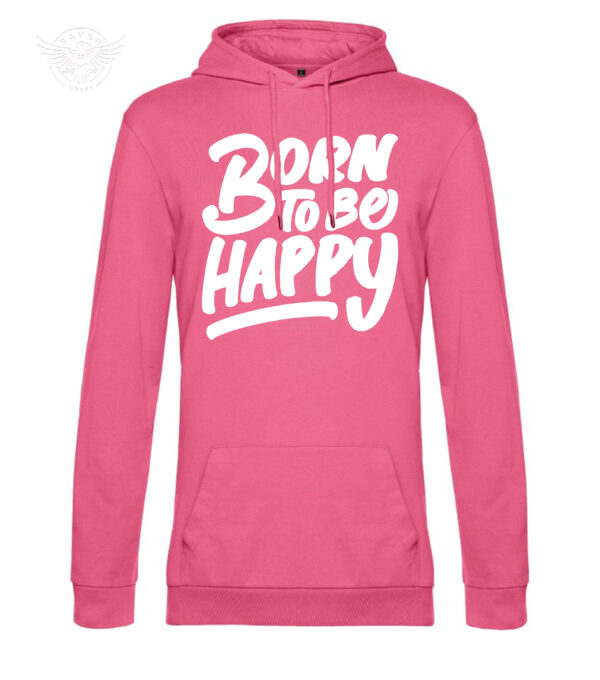 Inspirational Printed T-shirt & Hoodie "Born to Be Happy" - Image 12