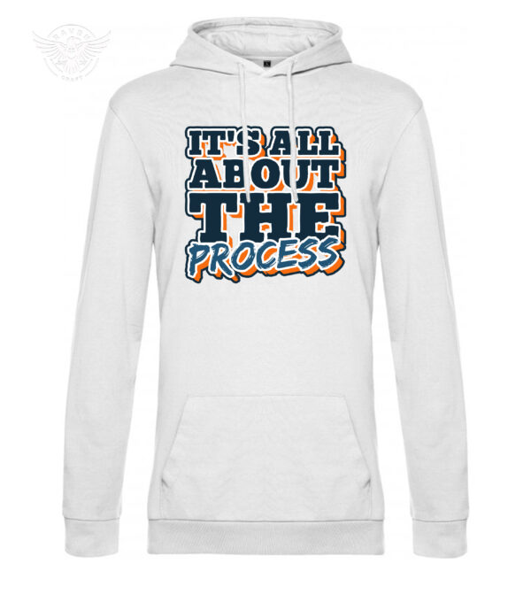 T-Shirt or Hoodie "It's All About The Process" – Inspirational Apparel - Image 10