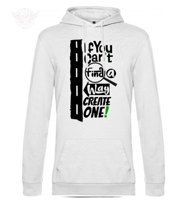 "If You Can't Find a Way, Create One!" Motivational T-Shirt & Hoodie - Image 10