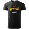 "Stop Making Stupid People Famous" Funny Statement T-Shirt & Hoodie - Image 9