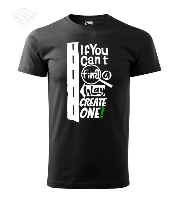 "If You Can't Find a Way, Create One!" Motivational T-Shirt & Hoodie – Bild 9