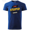 "Stop Making Stupid People Famous" Funny Statement T-Shirt & Hoodie - Image 8