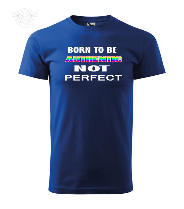 "Born To Be Authentic, Not Perfect" Inspirational T-Shirt & Hoodie – Bild 9