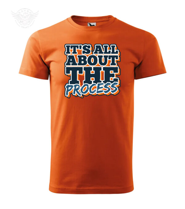 T-Shirt or Hoodie "It's All About The Process" – Inspirational Apparel - obrazek 7