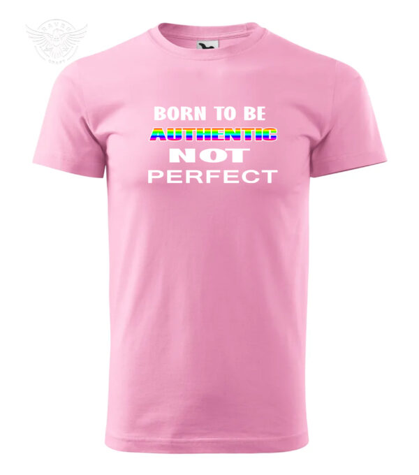 "Born To Be Authentic, Not Perfect" Inspirational T-Shirt & Hoodie – Bild 6