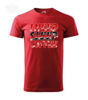 Red T-shirt featuring humorous print "I Need Coffee" with the word "Sleep" crossed out.