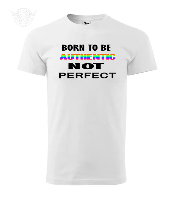 "Born To Be Authentic, Not Perfect" Inspirational T-Shirt & Hoodie – Bild 4