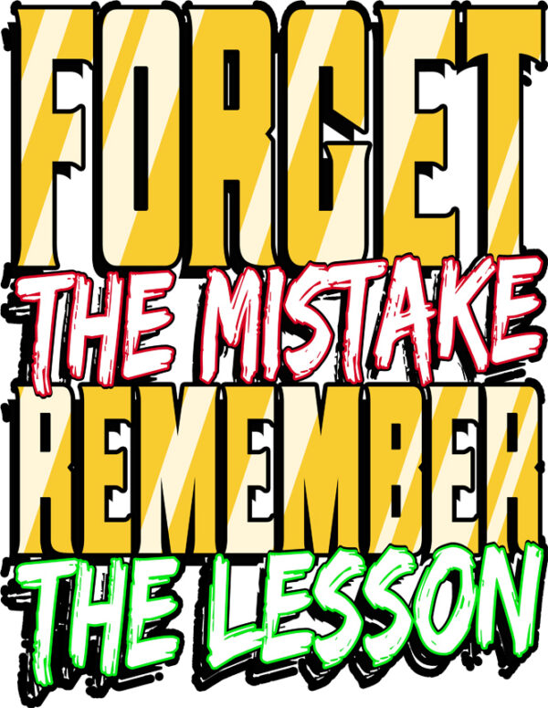 "Forget the Mistake, Remember the Lesson" T-Shirt & Hoodie – Motivational Print - Image 2