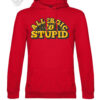 Maglietta e felpa con cappuccio “Allergic to Stupid” - Abbigliamento audace e divertente - immagine 16