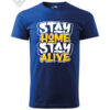 "Stay Home Stay Alive" T-Shirt & Hoodie – Bold Statement Apparel - Image 2