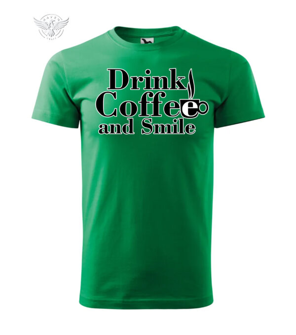 Drink Coffee and Smile - Unisex T-Shirt & Hoodie - obrazek 9