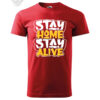 "Stay Home Stay Alive" T-Shirt & Hoodie – Bold Statement Apparel - Image 7