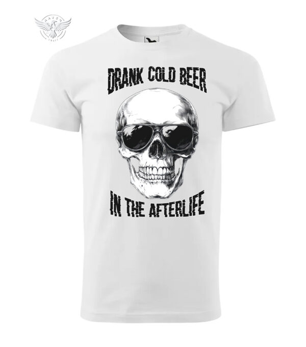 "Drank Cold Beer in the Afterlife" Skull T-Shirt & Hoodie – Edgy Humor Apparel - Image 10