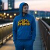 Maglietta e felpa con cappuccio “Allergic to Stupid” - Abbigliamento audace e divertente - immagine 4